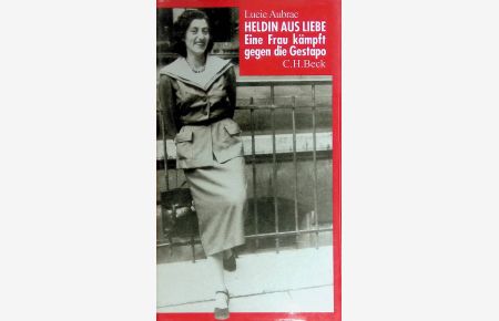 Heldin aus Liebe : eine Frau kämpft gegen die Gestapo.