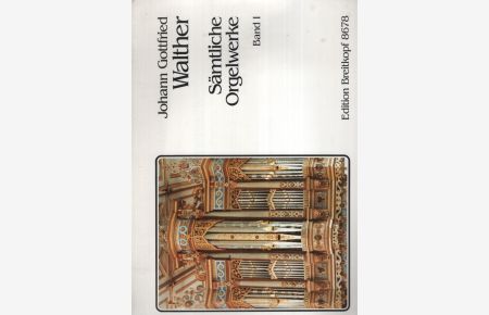 Sämtliche Orgelwerke Band 1: Freie Orgelwerke - Konzerttranskriptionen - Breitkopf Urtext (EB 8678) .   - Free organ works, concerto transcriptions - Ed. Breitkopf 8678 - Herausgegeben von Klaus Beckmann.