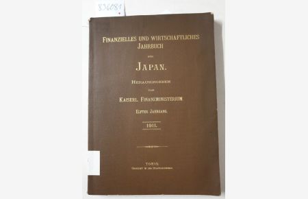 Finanzielles und wirtschaftliches Jahrbuch von Japan. Elfter Jahrgang :