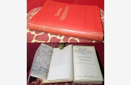Baedekers Oberbayern: München, Oberbayern, Allgäu, Unterinntal mit Innsbruck, Salzburg. Handbuch für Reiseende.