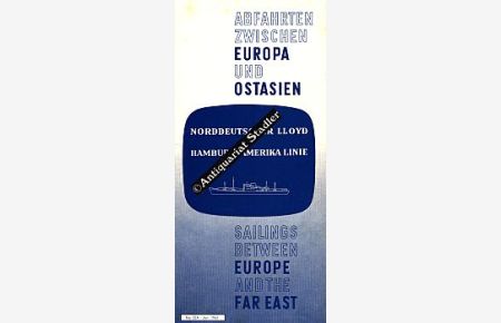 Abfahrten zwischen Europa und Ostasien. Reiseprospekt. No. 22A, Jan. 1963. Norddeutscher Lloyd. Hamburg-Amerika-Linie. Sailings between Europe and the far east.