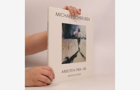 Michael Schreiber : Arbeiten 1984 - 88