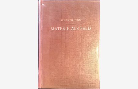 Materie als Feld : Eine Einführung.