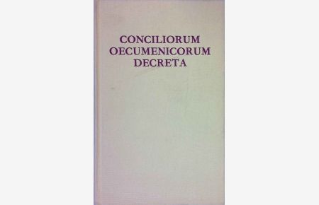 Conciliorum Oecumenicorum Decreta.