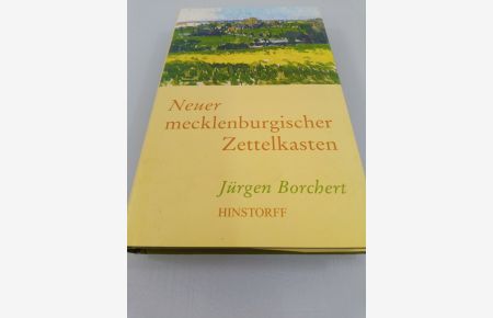 Neuer mecklenburgischer Zettelkasten : Recherchen und Reminiszenzen  - Jürgen Borchert