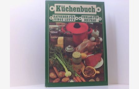 Küchenbuch. Ratgeber für junge Leute