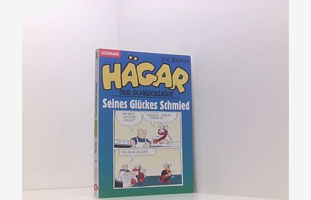 Seines Glückes Schmied: Hägar der Schreckliche Bd. 24 (Goldmann Cartoon)  - 24. Seines Glückes Schmied