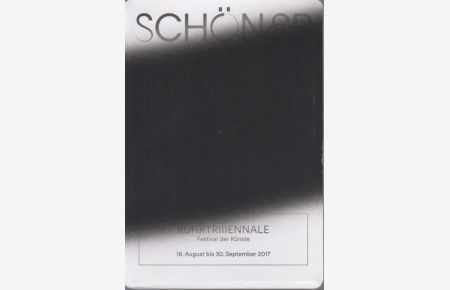 Ruhrtriennale. Festival der Künste. [Programmheft].   - 18. August bis 30. September 2017.