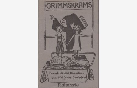 Grimmskrams. Parodistische Hänseleien auf ein Märchen der Gebrüder Grimm.   - Autoren in der Plakaterie Nr. 34.