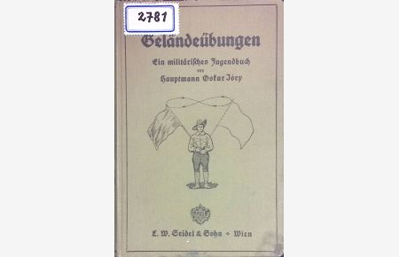 Geländeübungen : Ein militärisches Jugendbuch.