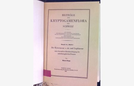 Die Hysteriaceae s. str. und Lophiaceae : Unter bes. Berücks. d. mitteleurop. Formen.   - Beiträge zur Kryptogamenflora der Schweiz ; Bd. 11, 3
