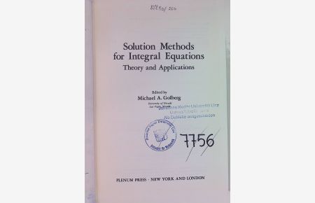 Solution methods for integral equations. Theory and applications;  - Mathematical concepts and methods in science and engineering, Nr.18;