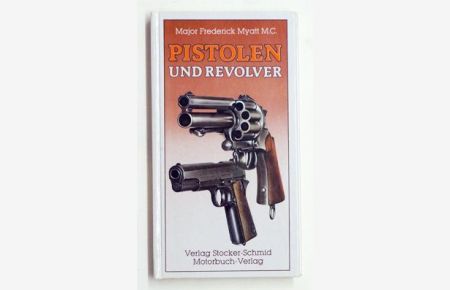 Pistolen und Revolver. Ein illustrierter Führer. . Verlag: Verlag / Motorbuch-Verlag, 1982 .