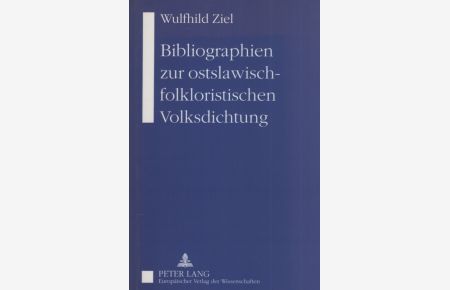 Bibliographien zur ostslawisch-folkloristischen Volksdichtung.