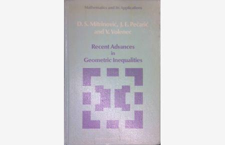 Recent Advances in Geometric Inequalities.   - Mathematics and its Applications.