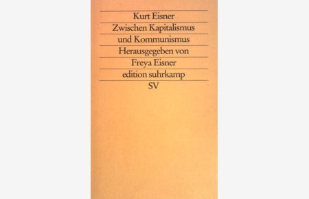 Zwischen Kapitalismus und Kommunismus.   - Edition Suhrkamp ;  (Nr 1982)