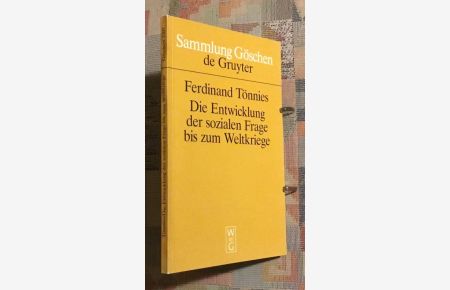Die Entwicklung der sozialen Frage bis zum Weltkriege.   - von / Sammlung Göschen ; 2107