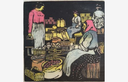 kolorierter Original-Holzschnitt. Marktfrauen. signiert, um 1930