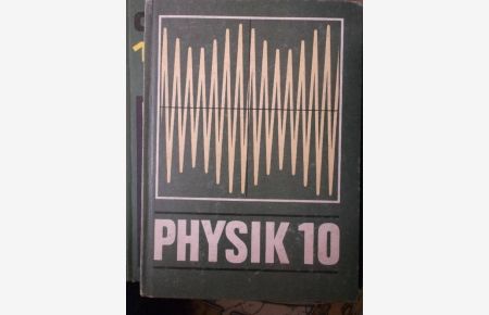Physik Lehrbuch für Klasse 10 von Werner Golm ; Günter Meyer mit Illustrationen und Fotos Kernphysik - Schwingungen - Wellen - Aufgaben - Anhang