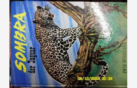 Sombra, der Jaguar eine Abenteuererzählung von SWEN WERNSTRÖM mit Zeichnungen von Hans Teßmann