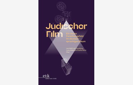 Jüdischer Film  - Ein neues Forschungsfeld im deutschsprachigen Raum