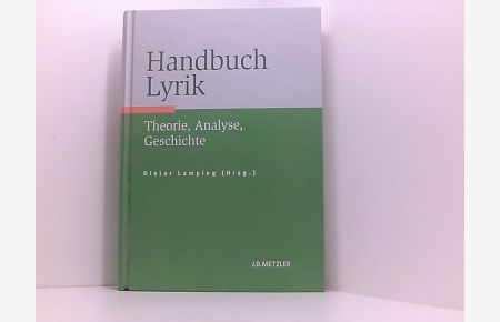 Handbuch Lyrik: Theorie, Analyse, Geschichte  - Theorie, Analyse, Geschichte