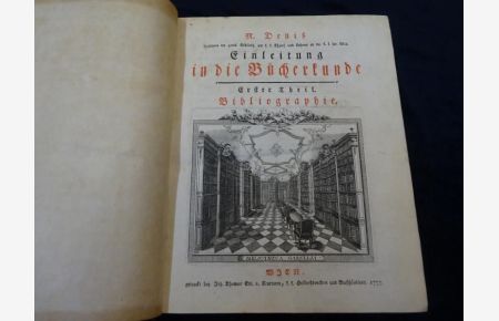 Einleitung in die Bücherkunde. Erster Theil [v. 2]: Bücherkunde.