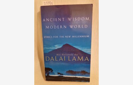 Ancient Wisdom, Modern World: Ethics for the new Millennium.