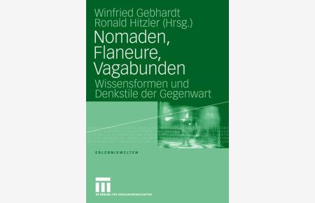 Nomaden, Flaneure, Vagabunden: Wissensformen und Denkstile der Gegenwart (Erlebniswelten) (German Edition) (Erlebniswelten, 10, Band 10)