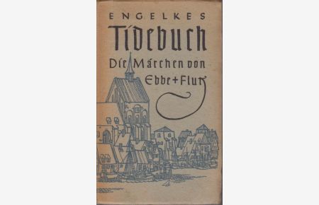Engelkes Tidebuch. [Bd. 1. ]. Die Märchen von Ebbe und Flut.