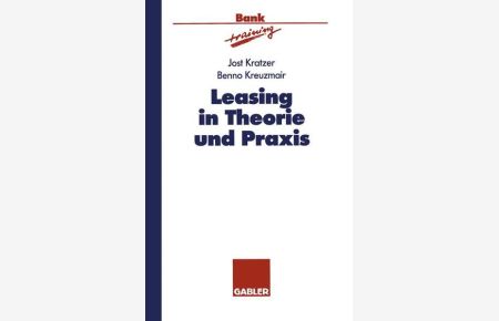 Leasing in Theorie und Praxis
