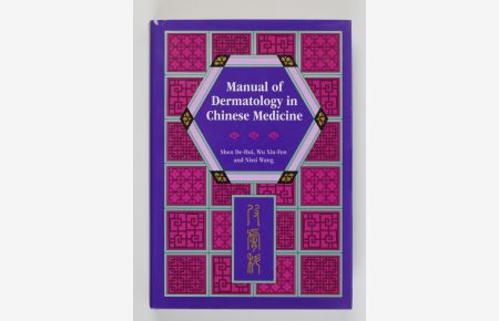 Manual of Dermatology in Chinese Medicine: Pi Fu Ko