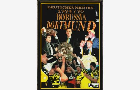 Borussia Dortmund - Deutscher Meister 1995.   - Text: Joachim Schweer.