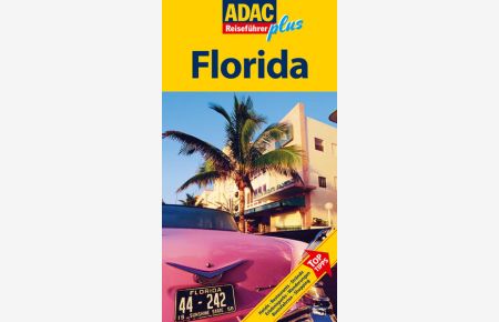 ADAC Reiseführer plus Florida: Mit extra Karte zum Herausnehmen