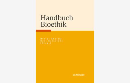 Handbuch Bioethik