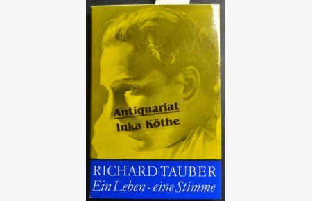 Richard Tauber : Ein Leben, eine Stimme -