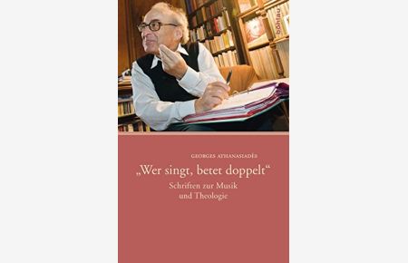 Wer singt, betet doppelt . Schriften zur Musik und Theologie.   - Für die Hrsg. des Werkes zeichnet Harrietta Krips.