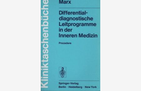 Differentialdiagnostische Leitprogramme in der inneren Medizin : Procedere.   - Unter Mitarb. von F. Anschütz ... / Kliniktaschenbücher