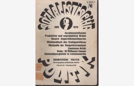 Sozialistische Politik; 1. Jahrgang, Heft 1, April 1969. Darin u. a. : Flechtheim, Zukunft der Politik 1 - Hobsbawn, Imperialismusdebatte . . .