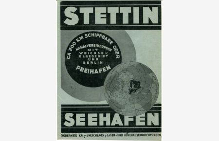 Stettin - Seehafen. Modernste Kai-, Umschlags-, Lager- und Kühlhauseinrichtungen - Werbeanzeige 1928.