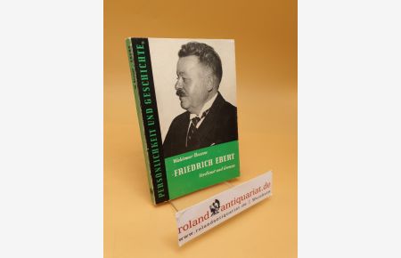 Friedrich Ebert : Verdienst u. Grenze