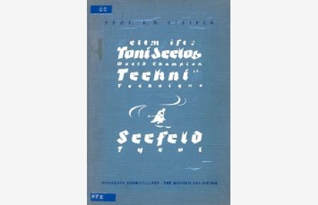 Weltmeister-Toni-Seelos-Technik. World-Champion Toni Seelos-Technique and Seefeld, Tirol