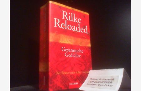 Rilke reloaded : gesammelte Gedichte : der Reader zum Rilke Projekt.   - Goldmann ; 7702