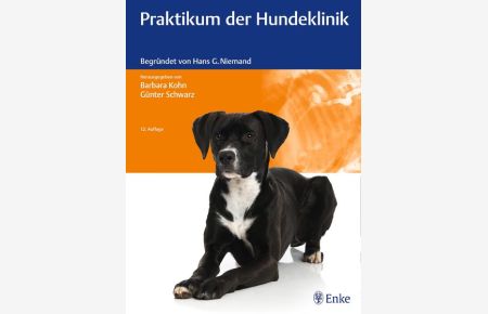 Praktikum der Hundeklinik: Begründet von Hans G. Niemand