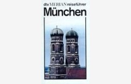 Merian Reiseführer München  - Carl Amery ; Marina Bohlmann-Modersohn