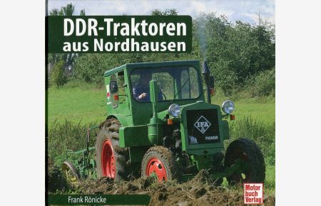 DDR-Traktoren aus Nordhausen (Schrader-Typen-Chronik)