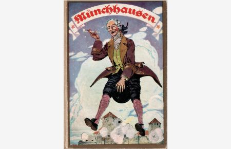 Die wundersamen Fahrten und Abenteuer des Freiherrn von Münchhausen.   - Mit zahlreichen Bildern.