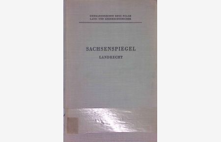 Sachsenspiegel. Landrecht.   - Land- und Lehnrechtsbücher. Germanenrechte ; Bd. 14