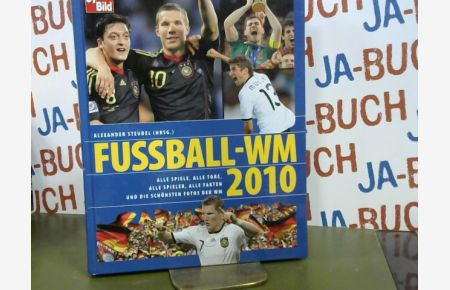 Fussball - WM 2010: Alle Spiele, alle Tore, alle Spieler, alle Fakten und die schönsten Fotos der WM - Sport Bild