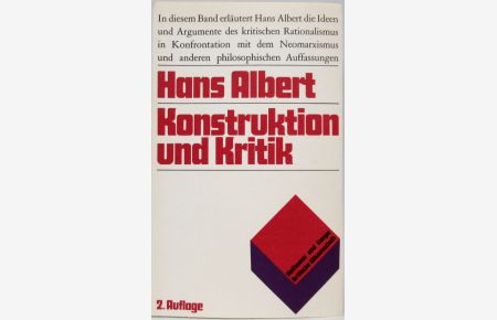 Konstruktion und Kritik.   - Ausätze zur philosophie des kritischen Rationalismus.